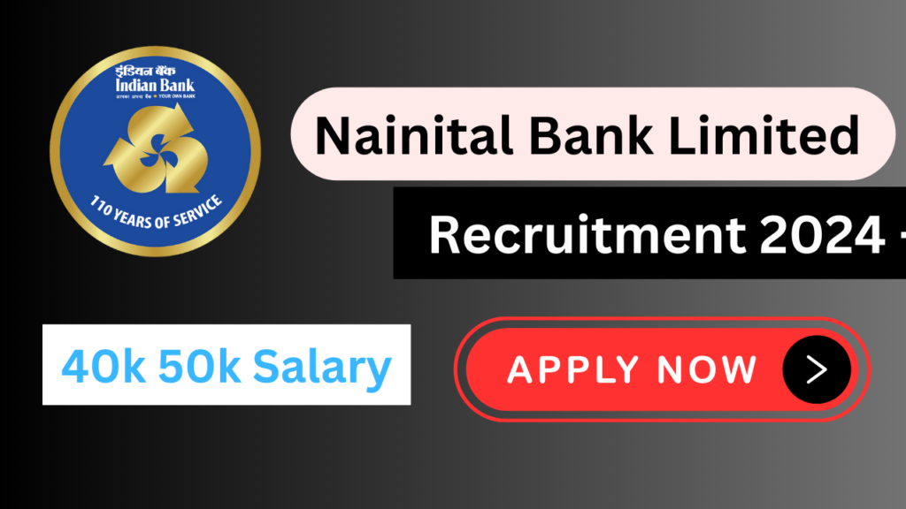 Nainital Bank Limited Recruitment 2024